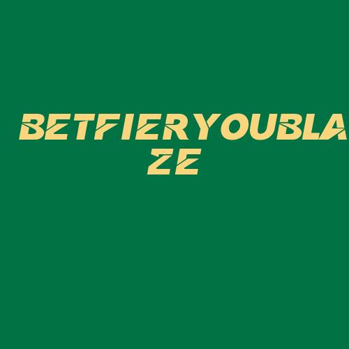 Logo da BETFIERYOUBLAZE